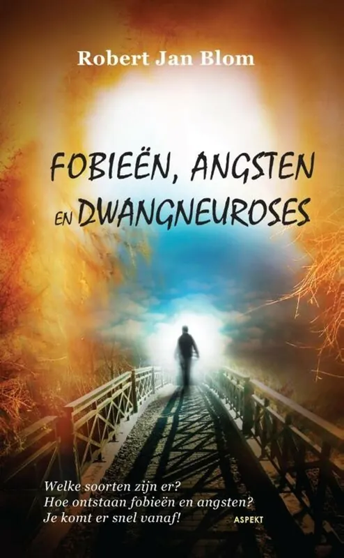 Fobieën, angsten en dwangneuroses - Robert Jan Blom Shop Nu