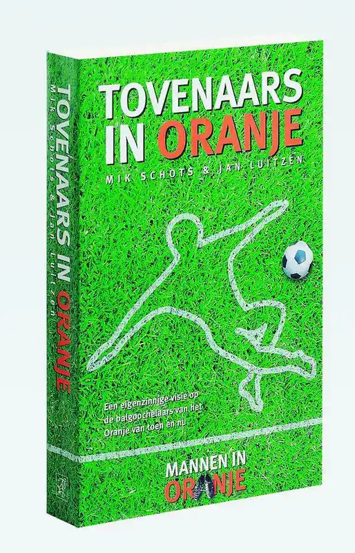 Tovenaars In Oranje - Mik Schots Koop Online