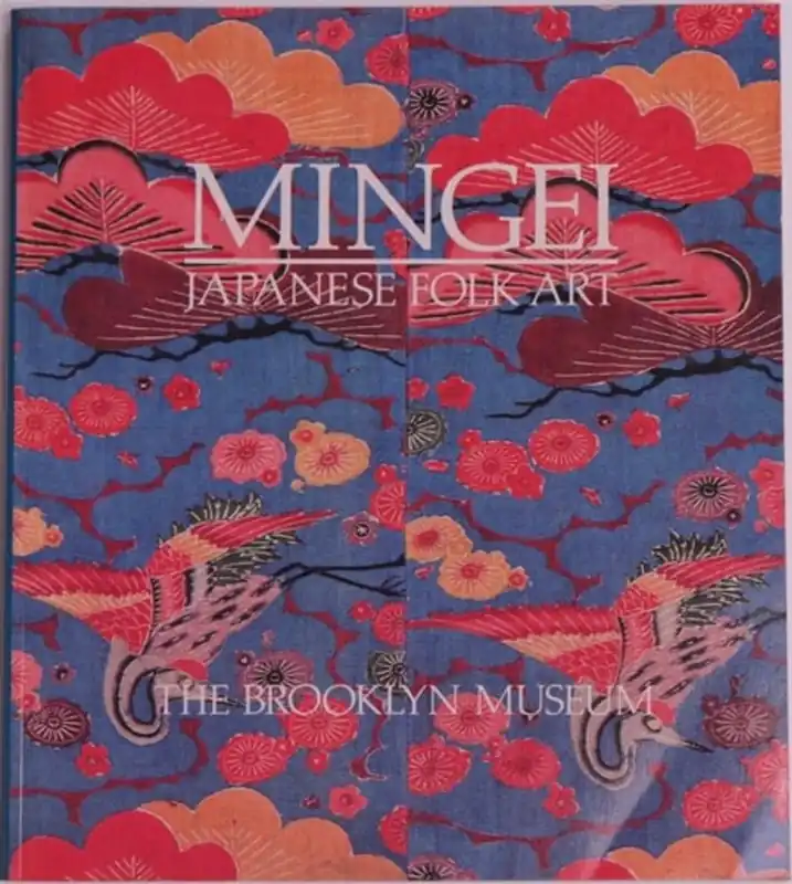 Mingei Japanese Folk Art from the Brooklyn Museum Collection - Robert Moes Direct Beschikbaar