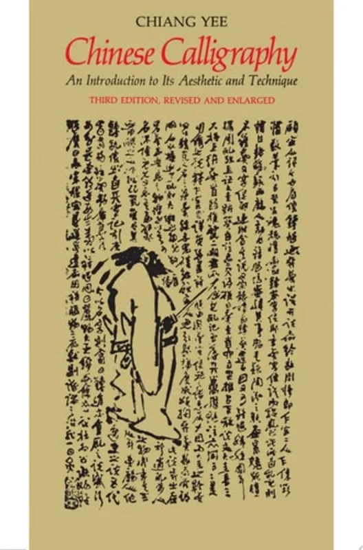 Premium Chinese Calligraphy An Introduction to Its Aesthetic and Technique, Third Revised and Enlarged Edition - Yee Chiang