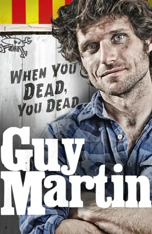 Beste Prijs When You Dead, You Dead - Guy Martin