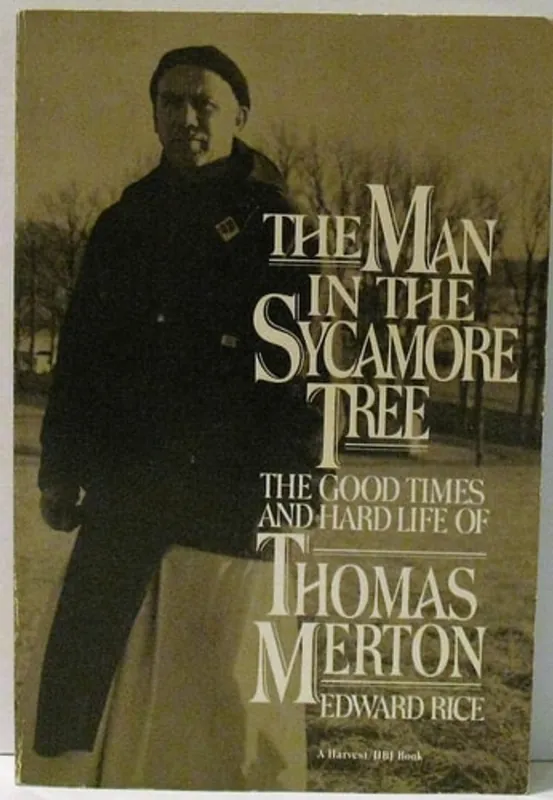 The Man in the Sycamore Tree The Good Times and Hard Life of Thomas Merton : an Entertainment with Photographs - Edward Rice Gratis Verzending