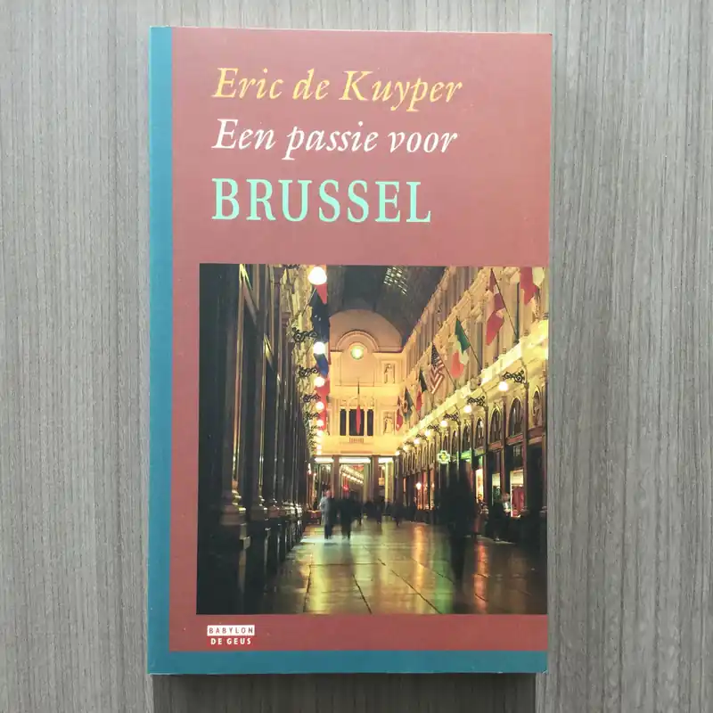 Een passie voor Brussel - Eric de Kuyper Meest Verkocht
