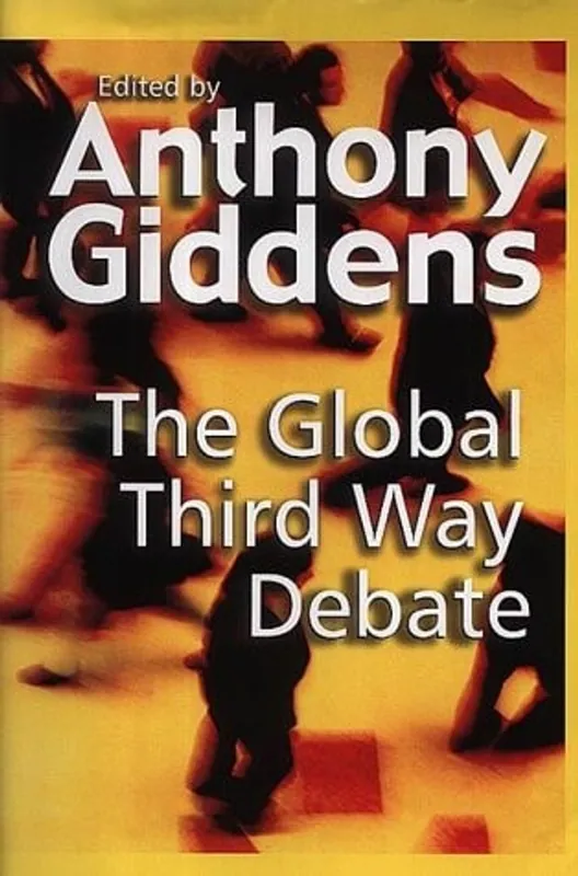 The Global Third Way Debate - Anthony Giddens Bestseller