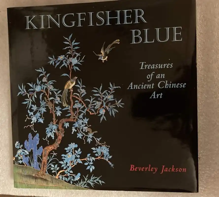 Nu Kopen Kingfisher Blue Treasures of an Ancient Chinese Art - Beverley Jackson