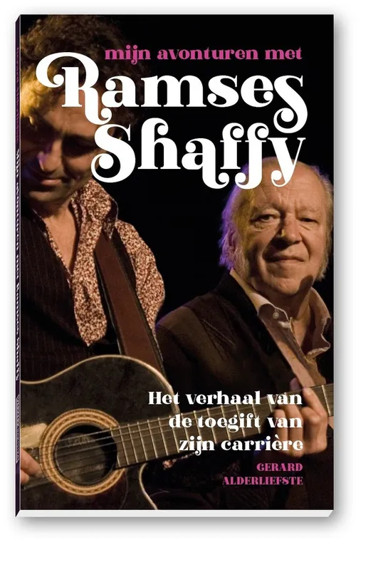 Mijn avonturen met Ramses Shaffy - Gerard Alderliefste Betrouwbaar