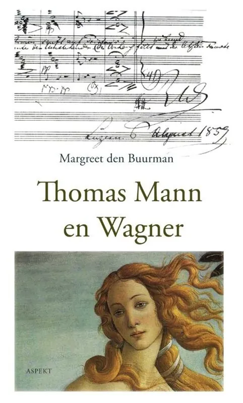 Thomas Mann en Wagner - Margreet den Buurman Flitsaanbieding