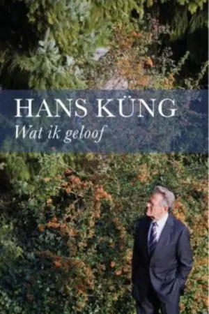 Wat ik geloof - Hans Kung Koop Vandaag