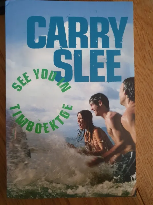 See you in Timboektoe - Carry Slee Nieuw