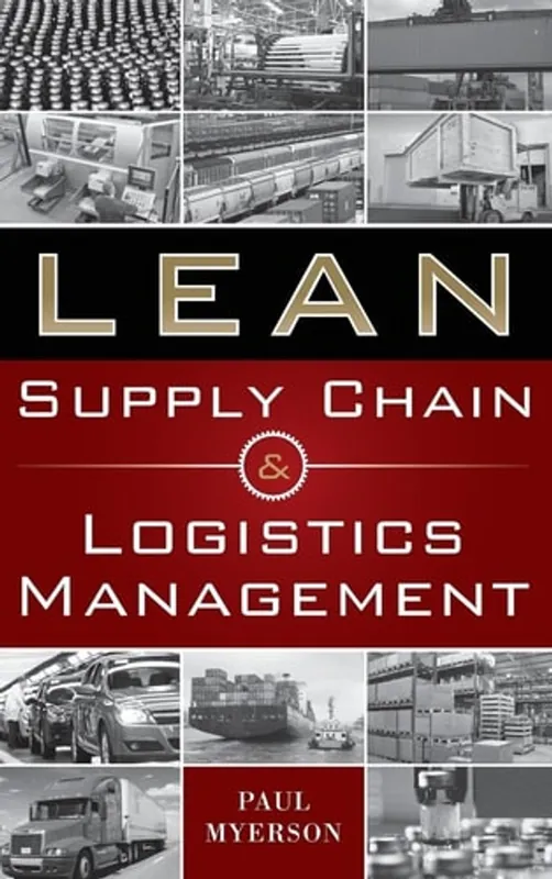 Lean Supply Chain and Logistics Management - Paul Myerson Tijdelijk Beschikbaar