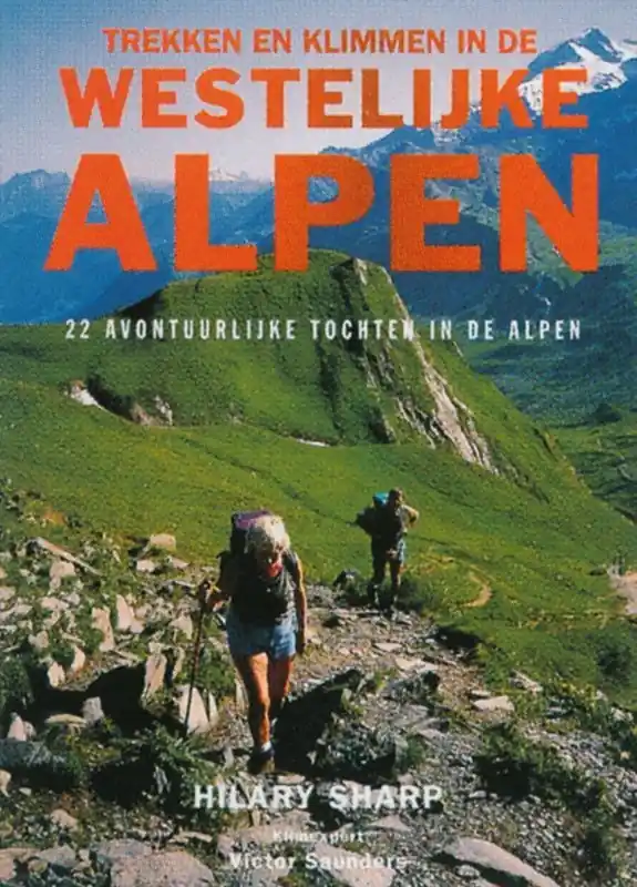 Dagaanbieding Trekken en klimmen in de westelijke Alpen - Hilary Sharp