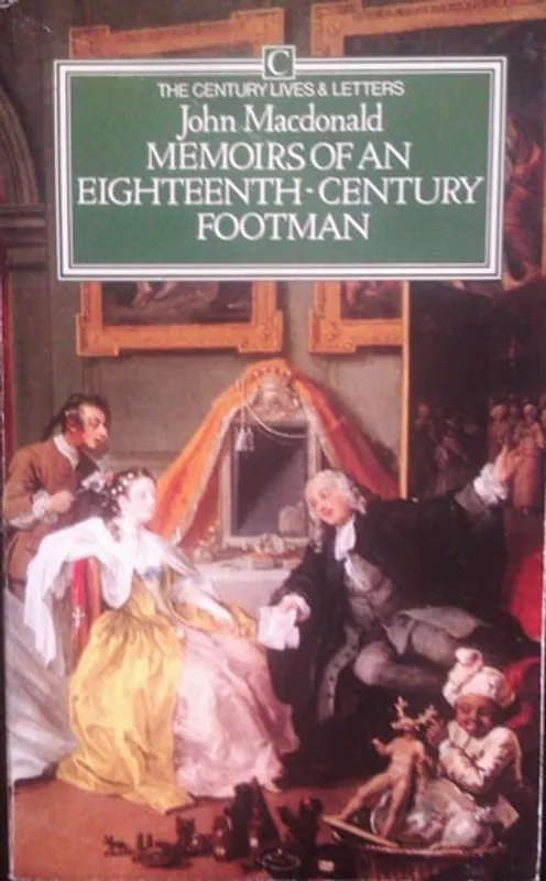 Memoirs of an Eighteenth-Century Footman, 1745-79 (Century Lives and Letters) - John MacDonald Gratis Verzending