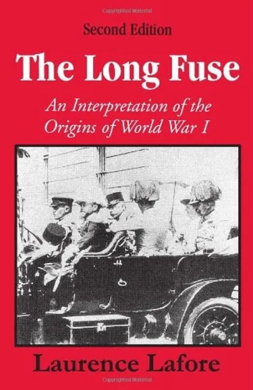 Alleen Vandaag The Long Fuse: An Interpretation of the Origins of World War I - Laurence Lafore