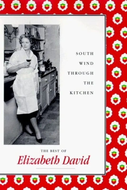 South Wind Through the Kitchen The Best of Elizabeth David - Elizabeth David Betaalbaar
