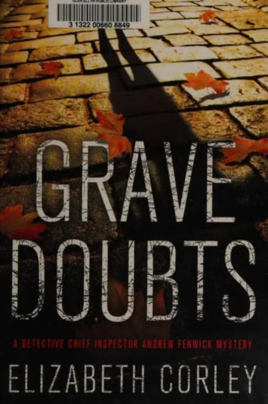 Grave Doubts A DCI Andrew Fenwick Mystery - Elizabeth Corley Koop Online