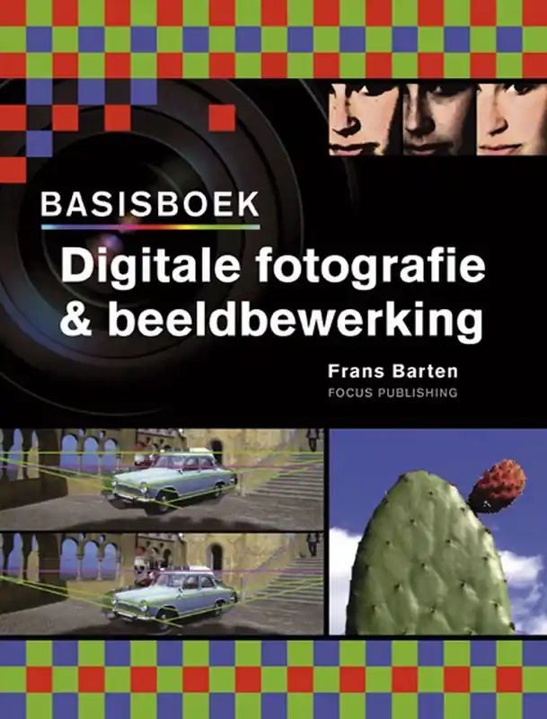 Basisboek Digitale fotografie & beeldbewerking - F. Barten Gratis Retour