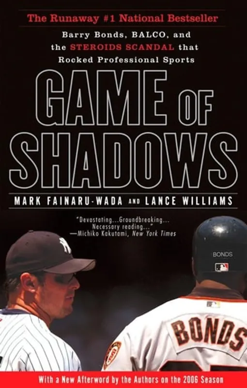 Game of Shadows Barry Bonds, BALCO, and the Steroids Scandal that Rocked Professional Sports - Mark Fainaru-Wada Seizoensaanbieding