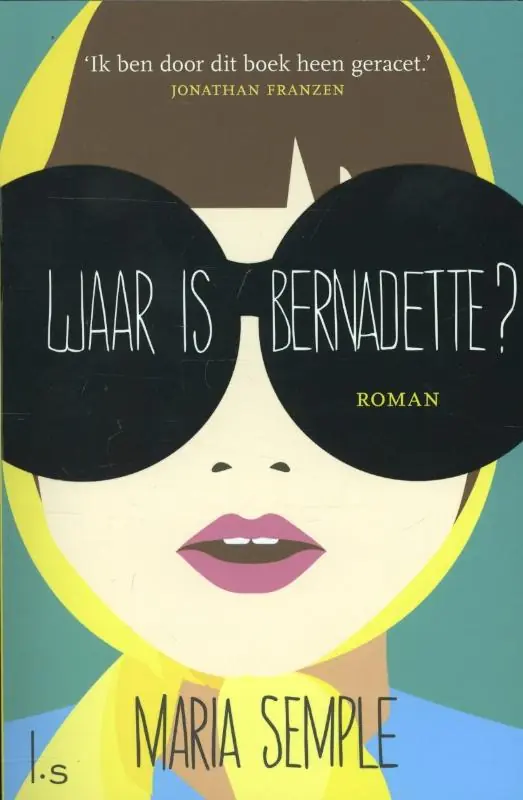Waar is Bernadette? - Maria Semple Lage Prijs