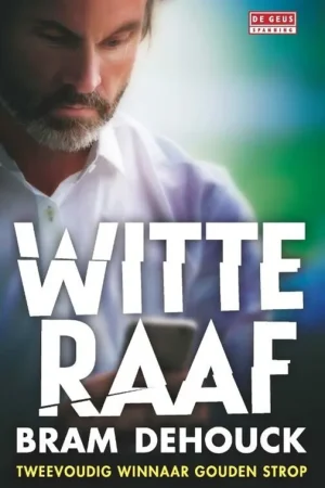 Witte raaf - Bram Dehouck Nieuw