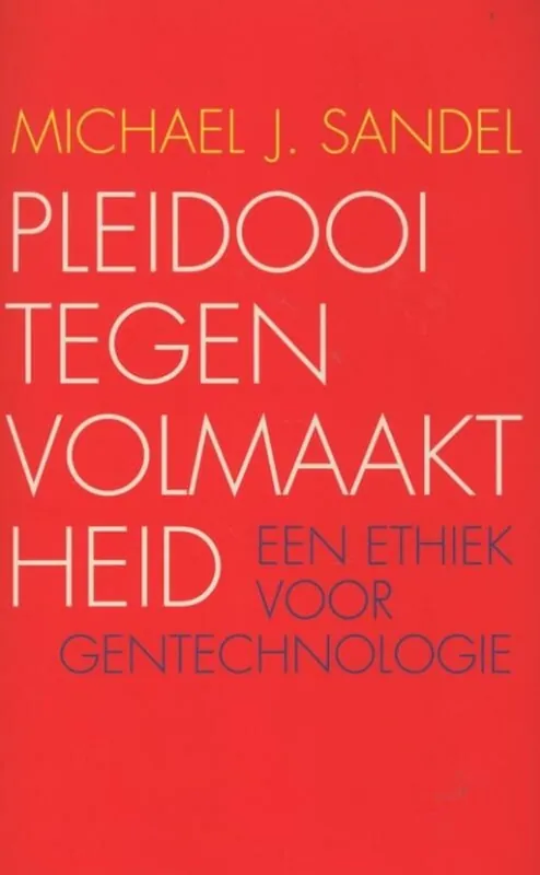 Seizoensaanbieding Pleidooi tegen volmaaktheid - Michael J. Sandel