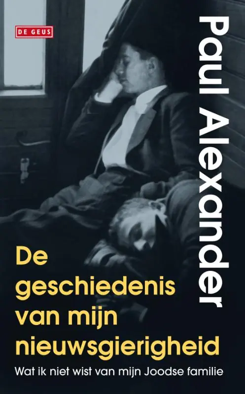 De geschiedenis van mijn nieuwsgierigheid - Paul Alexander Alleen Vandaag