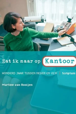 Zat ik maar op kantoor - Martine van Rooijen Premium