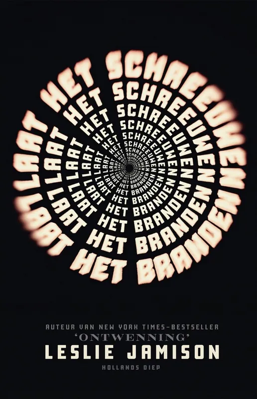Korting Laat het schreeuwen, laat het branden - Leslie Jamison