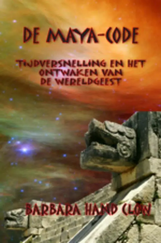 Beperkte Voorraad De Maya-code - B. Hand Clow