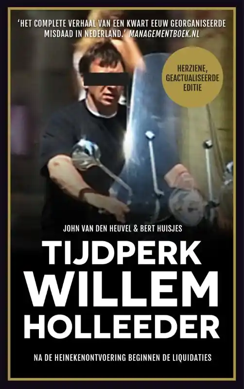 Tijdperk Willem Holleeder - John van den Heuvel; Bert Huisjes Dagaanbieding