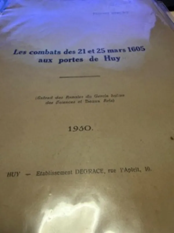 Flitsaanbieding Les combats des 21 et 25 mars 1605 aux portes de huy - Fernand Discry