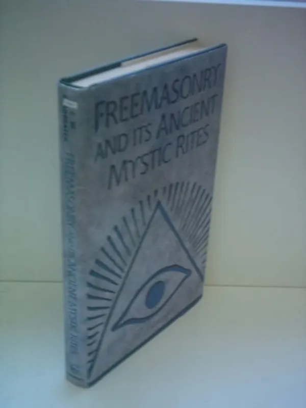 Freemasonry and Its Ancient Mystic Rites - Charles Webster Leadbeater Koop Vandaag