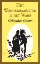 Het wonderbaarlijke is het ware - Grimm Beperkt Aanbod