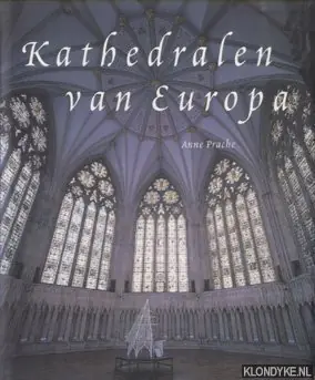 Beperkte Voorraad Kathedralen van Europa - A. Prache