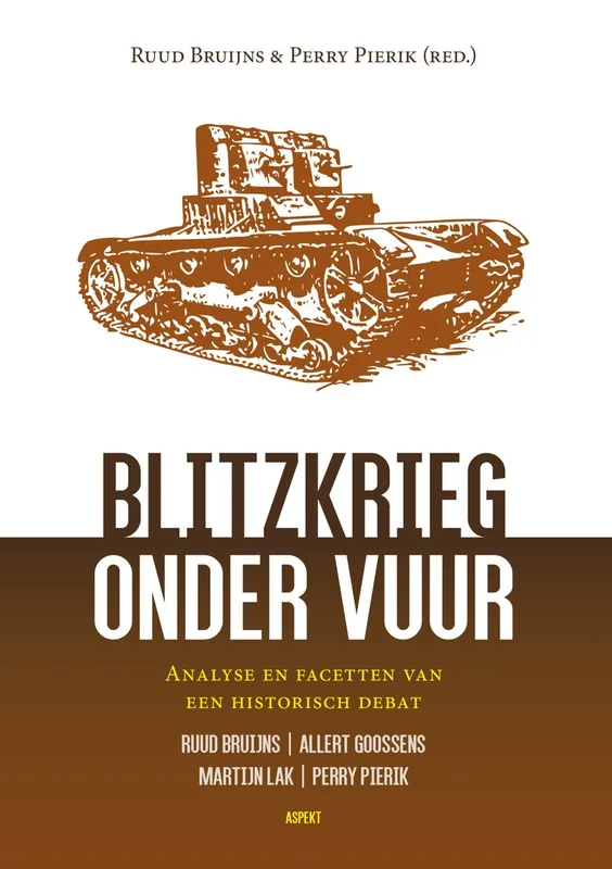 Nieuw Blitzkrieg onder vuur - Ruud Bruijns; Perry Pierik