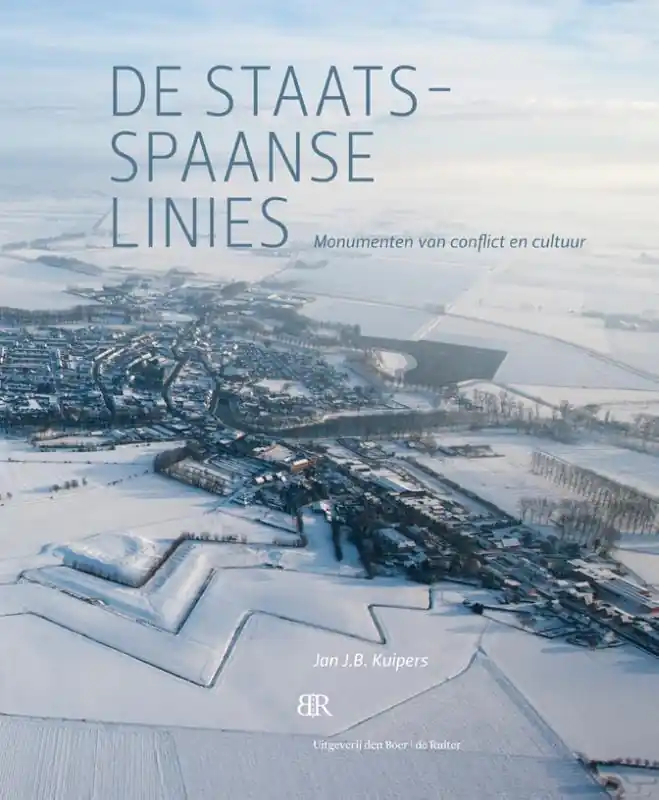 Tijdelijk Beschikbaar De Staats-Spaanse linies - Jan J.B. Kuipers; Winant Halfwerk