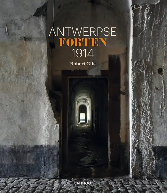 Laatste Kans Antwerpse forten 1914 - Robert Gils