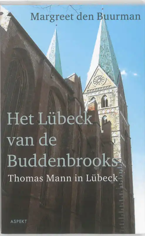 Must-Have Het Lübeck van de Buddenbrooks - Margreet Den Buurman