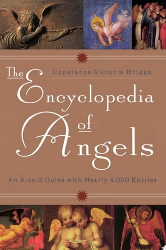 Bestseller The Encyclopedia of Angels An A-to-Z Guide with Nearly 4,000 Entries - Constance Victoria Briggs
