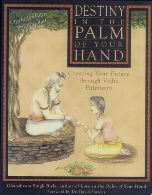 Destiny in the Palm of Your Hand Creating Your Future Through Vedic Palmistry - Ghanshyam Singh Birla Koop Online