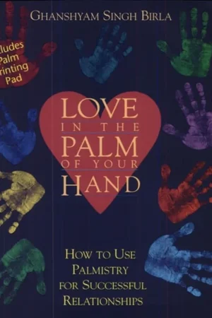 Beperkte Voorraad Love in the Palm of Your Hand How to Use Palmistry for Successful Relationships - Ghanshyam Singh Birla
