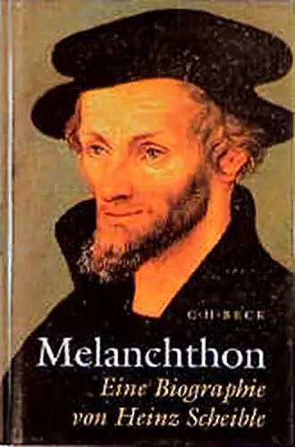 Dagaanbieding Melanchthon. Eine Biographie - Scheible, Heinz