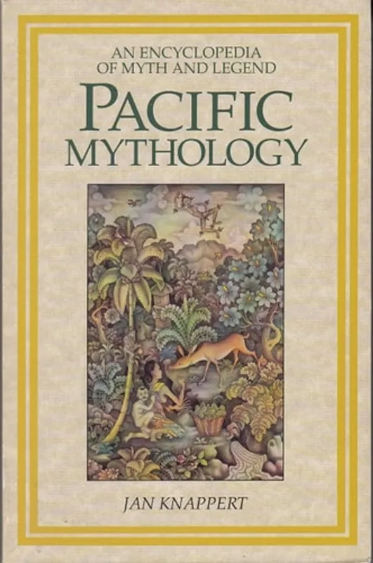 Weekendaanbieding Pacific Mythology: An Encyclopedia of Myth and Legend - Jan Knappert