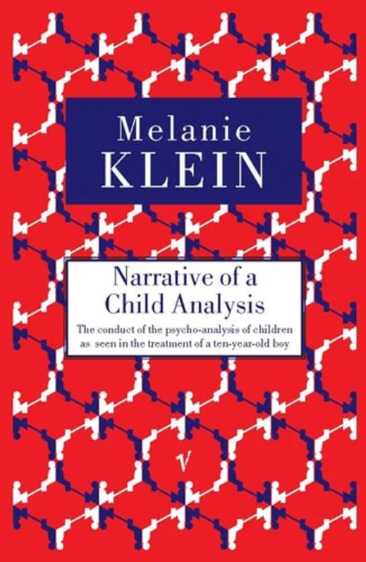 Narrative of a Child Analysis The Conduct of the Psychoanalysis of Children as Seen in the Treatment of a Ten Year Old Boy - Melanie Klein Speciale Aanbieding