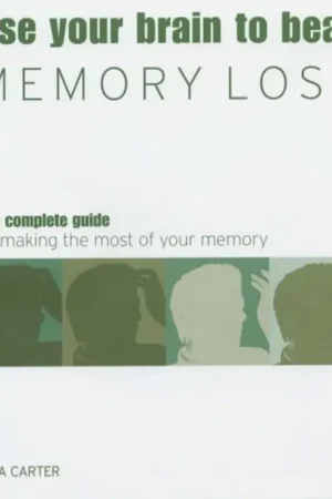 Beste Prijs Use Your Brain to Beat Memory Loss The Complete Guide to Making the Most of Your Memory - Rita Carter