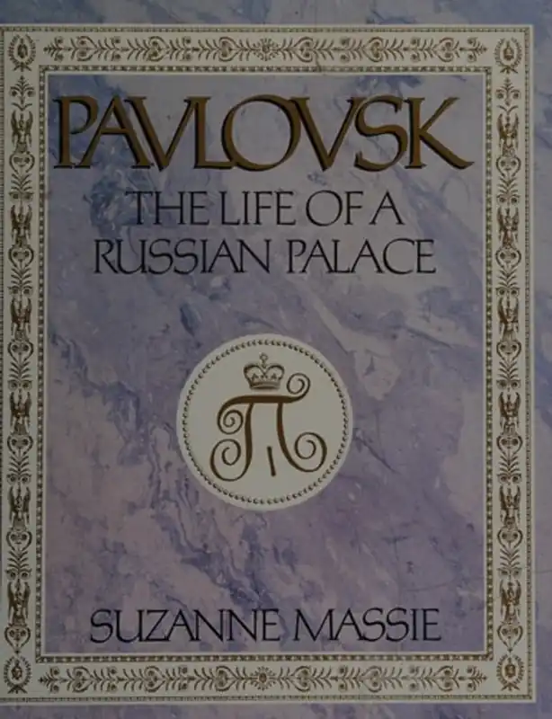 Pavlovsk: The Life of a Palace - Suzanne Massie Exclusieve Aanbieding