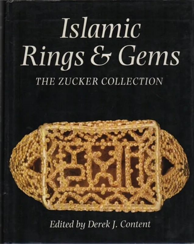 Islamic Rings and Gems: The Benjamin Zucker Collection (English, Arabic and Hebrew Edition) - Derek J. Content Dagaanbieding