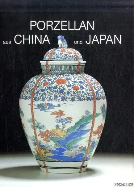 Porzellan aus China und Japan Die Porzellangalerie der Landgraften von Hessen-Kassel - Schmidberger, Ekkehard Nieuw