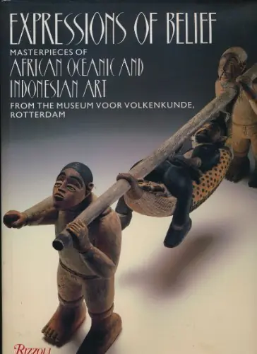 Voordeelprijs Expressions of Belief. Masterpieces of African, Oceanic, and Indonesian Art from the Museum voor Volkenkunde, Rotterdam - Greub, Suzanne