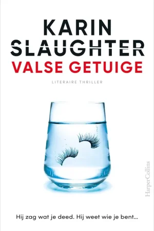 Valse getuige - Karin Slaughter Snelle Levering