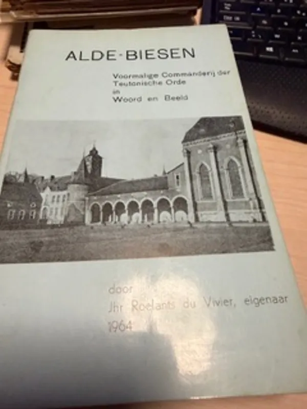 Alde-Biesen Voormalige Commanderij der Teutonische Orde - Jhr Roelants du Vivier Bestseller